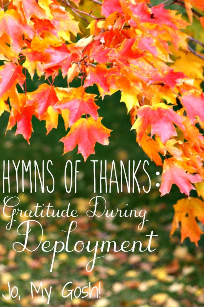 Giving thanks in all things, even through deployment.