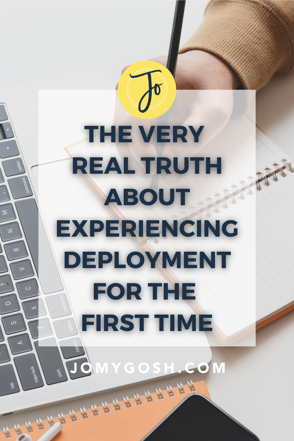 When it comes to deployment, here's the absolute truth about your first experience.