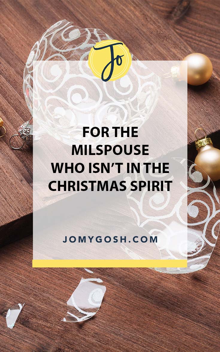 Not feeling the Christmas spirit? #christmas #holidays #advice #militaryspouse #milspouse #military #milfam #militaryfamily #militaryspouses #milspo 
