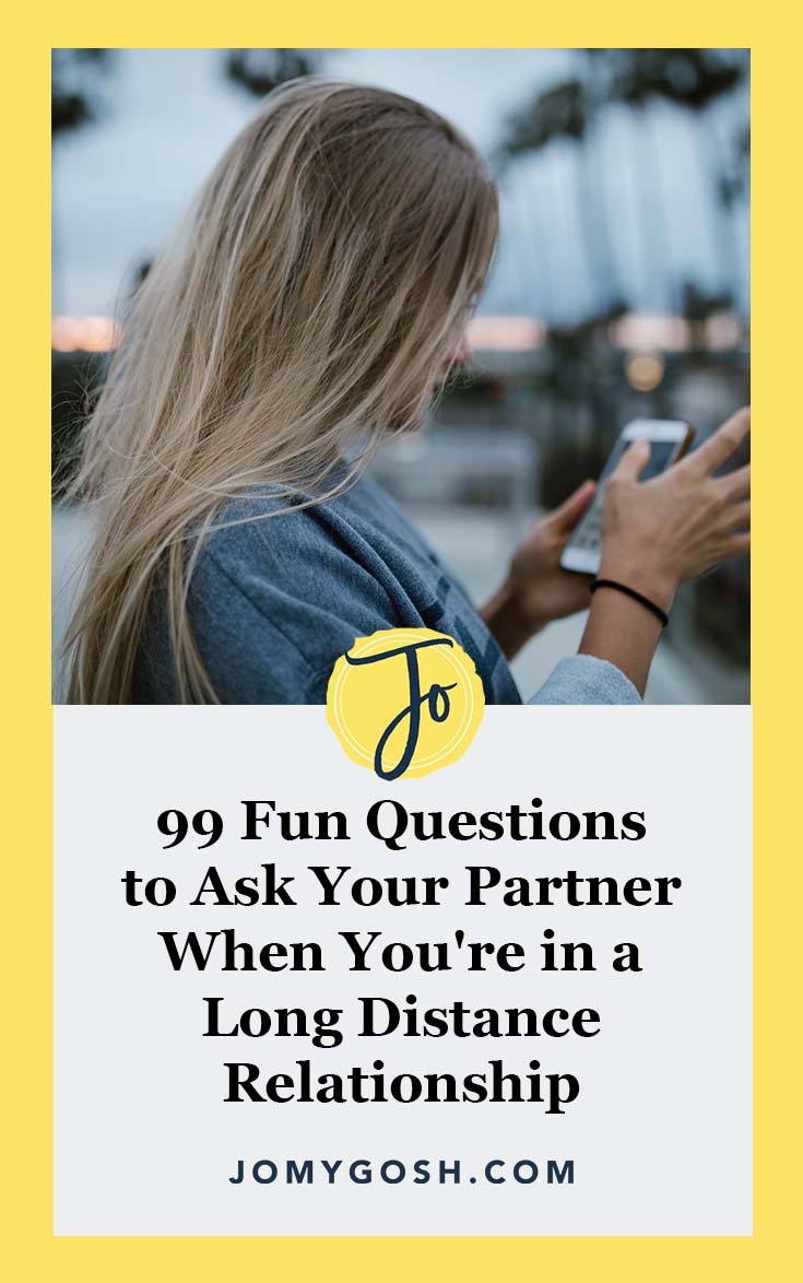 99 Fun Questions to Ask Your Partner When You're in a Long Distance  Relationship
